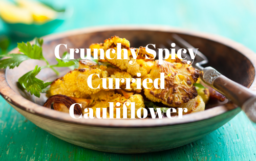 Crunchy Spicy Curried Cauliflower